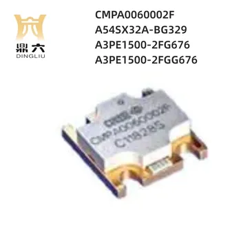 CMPA0060002F Радиочастотный усилитель A54SX32A-BG329 A3PE1500-2FG676 A3PE1500-2FGG676