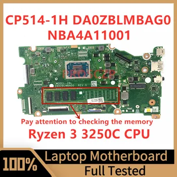DA0ZBLMBAG0 Материнская Плата для ноутбука Acer Chromebook CP514-1H Материнская Плата NBA4A11001 С процессором Ryzen 3 3250C 100% Протестирована, Работает хорошо