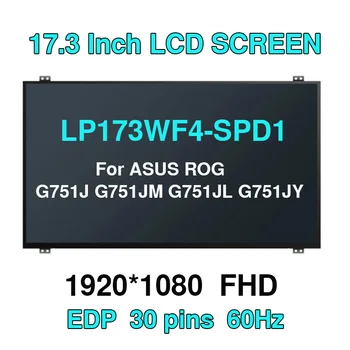 17,3 ЖК-экран для ноутбука LP173WF4-SPD1 LP173WF4 (SP) (D1) Для ASUS ROG G751JM G751JT G751JY G751JL IPS Дисплей 1920x1080 30pin eDP
