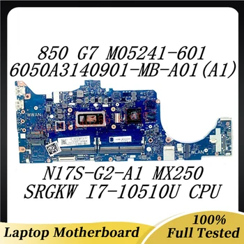 Материнская плата ноутбука M05241-601 M05241-001 для HP 850 G7 6050A3140901-MB-A01 с процессором SRGKW I7-10510U N17S-G2-A1 MX250 100% Протестирована в порядке
