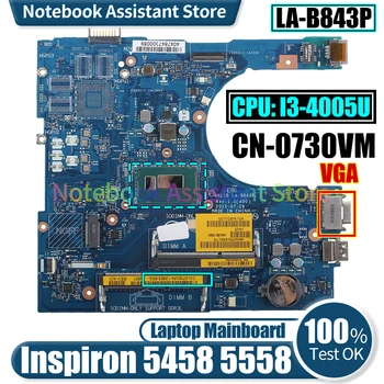 AAL10 LA-B843P для материнской платы ноутбука Dell Inspiron 5458 5558 CN-0730VM SR1EK I3-4005U Протестирована материнская плата ноутбука