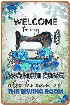 Винтажная металлическая вывеска Добро пожаловать в Мою женскую пещеру, также известную как Комната для шитья, плакат, жестяные вывески, ретро-табличка, декор стен, подарок для