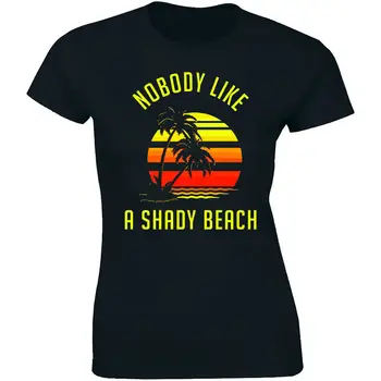 Никому не нравится футболка Shady Beach, женская пляжная футболка, подходящая для круиза