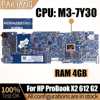 Для ноутбука HP Probook X2 612 G2 Материнская Плата Ноутбука 6050A2851001 SR347 M3-7Y30 L01335-601 С оперативной Памятью Материнская Плата Полностью Протестирована