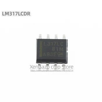 10 шт./лот LM317LCDR LM317LC L317LC SOP-8 посылка Оригинальный подлинный линейный чип регулятора напряжения
